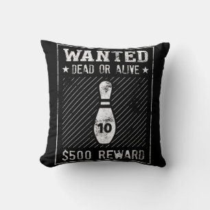 Funny Bowling Wanted Poster 10 Pin For Men Or Wom Throw Pillow