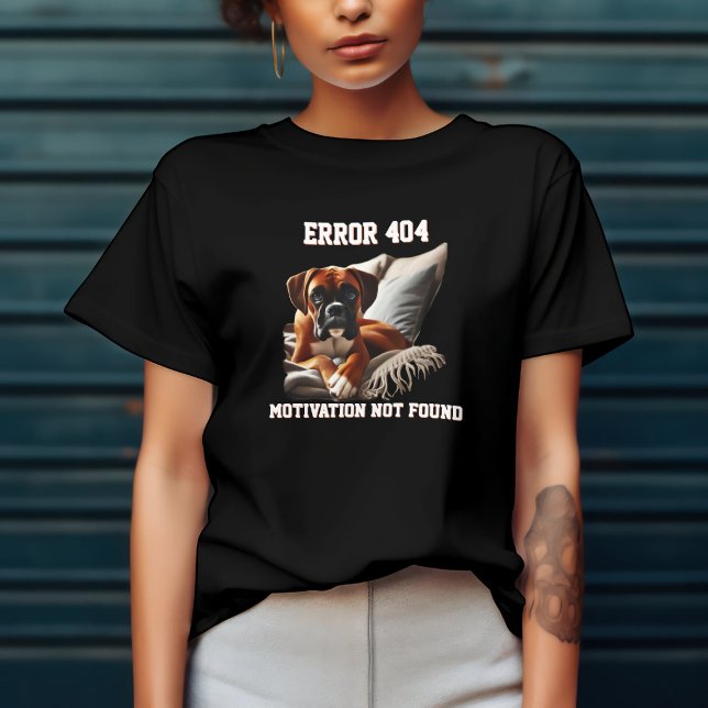 Funny Boxer Dog Error 404 T-Shirt (Creator Uploaded)