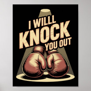 Funny Boxer Knock You Out Boxing Gloves I Will Kno Poster