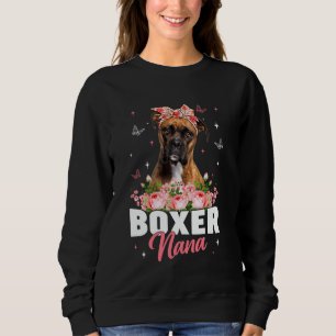 Funny Boxer Nana Floral Dog Mom Mommy Nana Mothers Sweatshirt