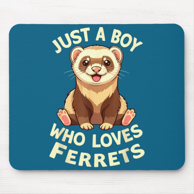 Funny Boy Loves Ferrets Cute Animal Mouse Pad (Front)