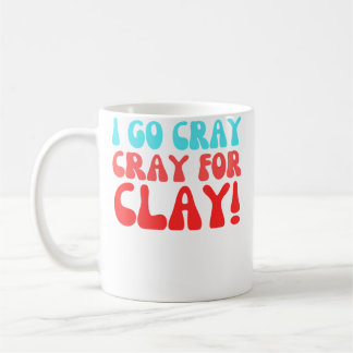 Funny Boyfriend Called Clay And Pottery Ceramist Coffee Mug