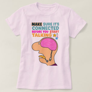 Funny Brain Design –  Think Before You Speak T-Shirt