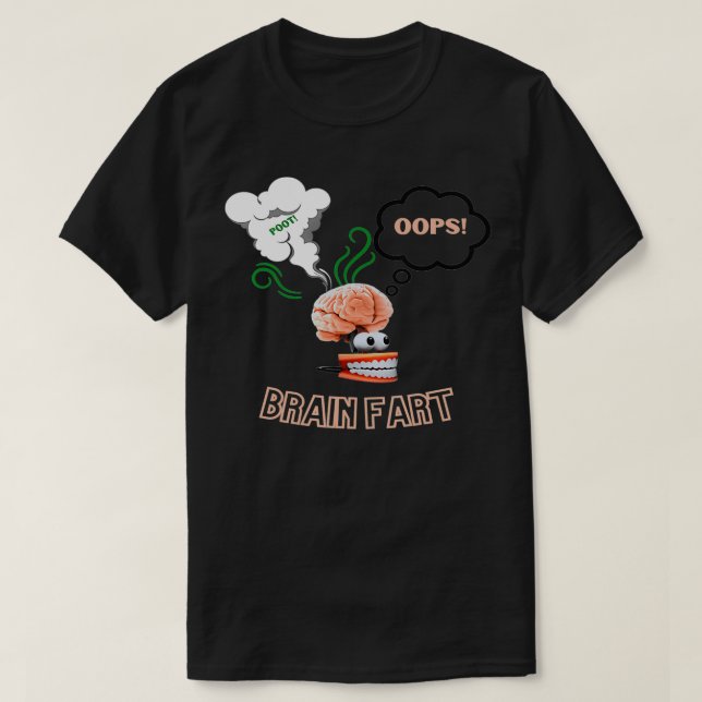 Funny Brain Fart Apparel  T-Shirt (Design Front)