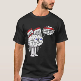 Funny Brain Overload T-Shirt