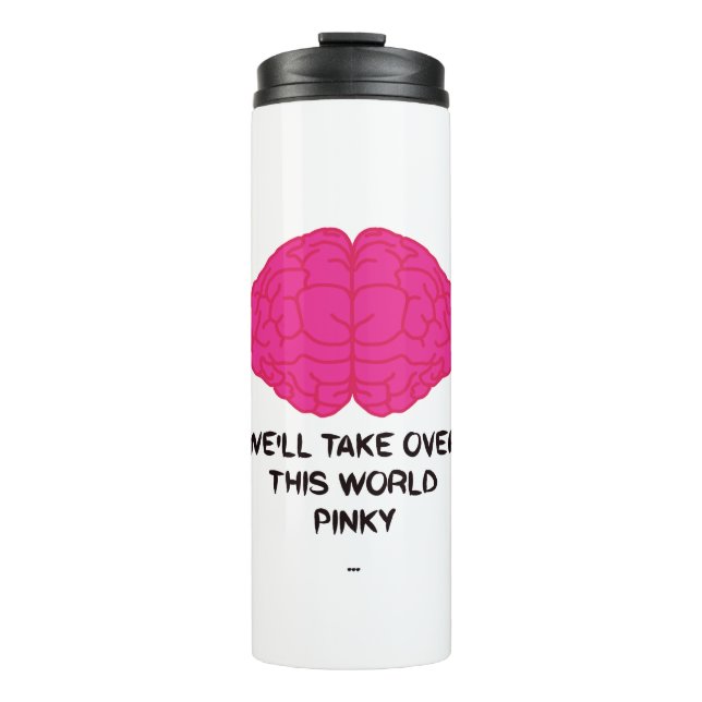 funny brain quote from pinky and brain cartoon thermal tumbler (Front)