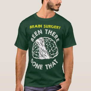 Funny Brain Surgery Get Well Recovery Meme Gift T-Shirt