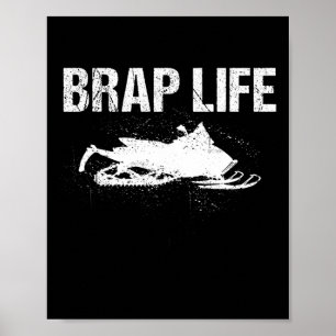 Funny Brap Snowmobile Gift For Snowmobiling Lover Poster