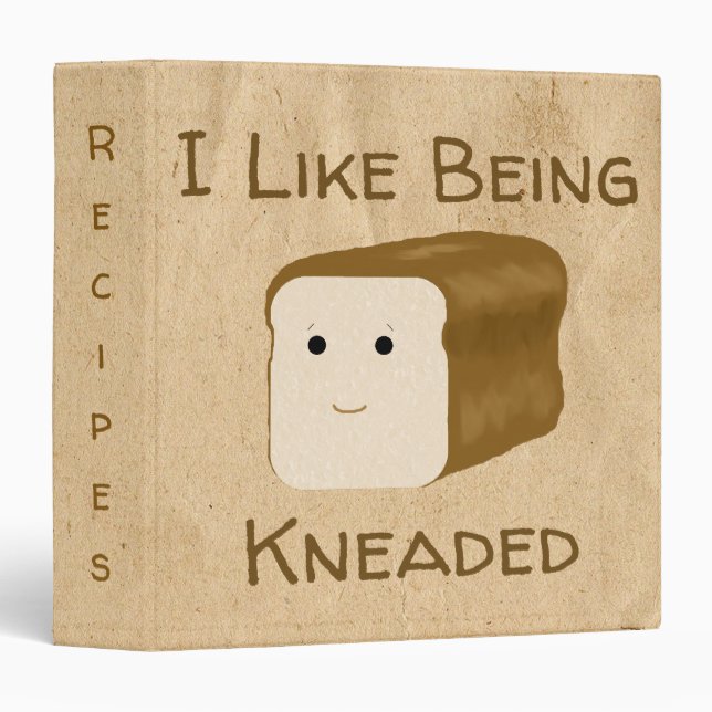 Funny Bread I Like Being Kneaded Binder (Front/Spine)
