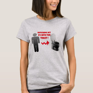 Funny breakup ex into the toilet T-Shirt
