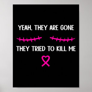 Funny Breast Cancer Survivor Mastectomy They're Go Poster