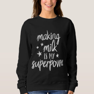 Funny Breastfeeding for Women Nursing Mom Superpow Sweatshirt
