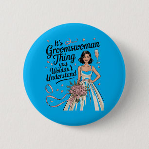 Funny Bride And Groom Female Wedding Attendant 2 Inch Round Button