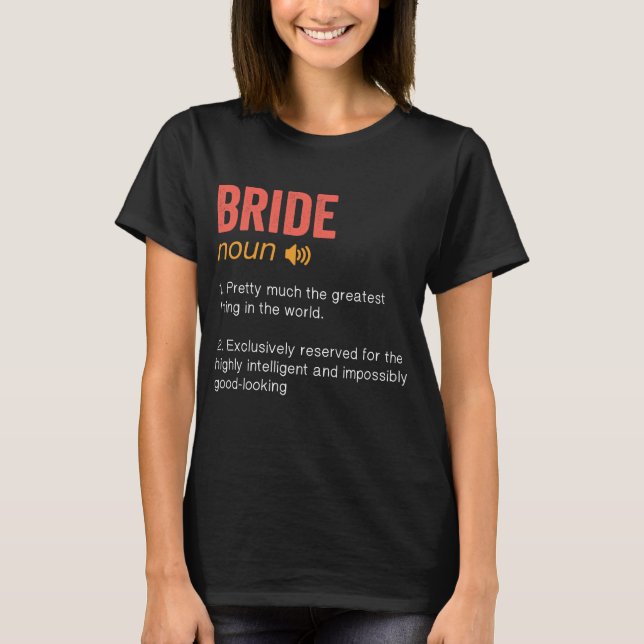 Funny Bride Definition T-Shirt (Front)