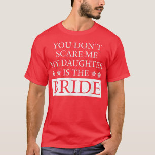 Funny BRIDE Lover Quotes Gift, Daughter T-Shirt