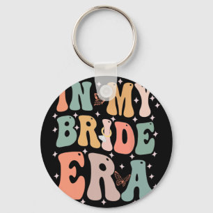 Funny Bride Quote In My Bride Era Wedding Bachelor Keychain