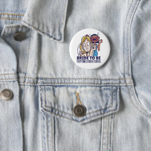 Funny Bride To Be Everything Is Under Control Gift 2 Inch Round Button