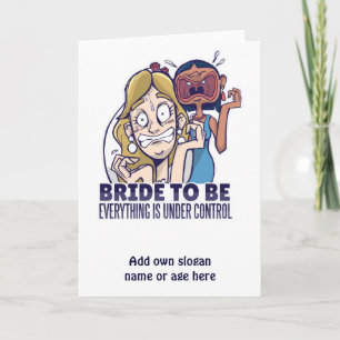 Funny Bride To Be Everything Is Under Control Gift Card
