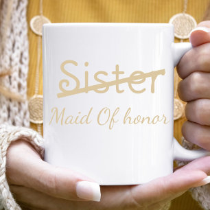 Funny Bridesmaids Sister Maid of honour proposal  Two-Tone Coffee Mug