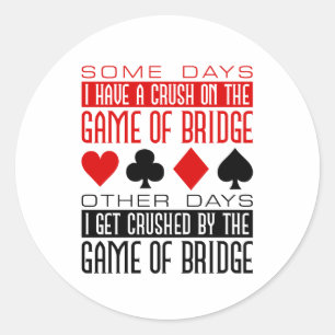 Funny Bridge Player Club Crushed Game of Bridge Classic Round Sticker