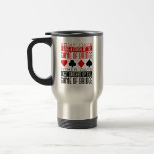 Funny Bridge Player Club Crushed Game of Bridge Travel Mug
