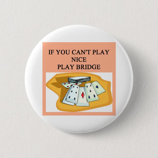 funny bridge player joke design 2 inch round button (Front)