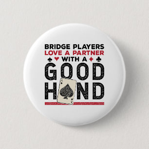 Funny Bridge Player Partner Good Hand 2 Inch Round Button