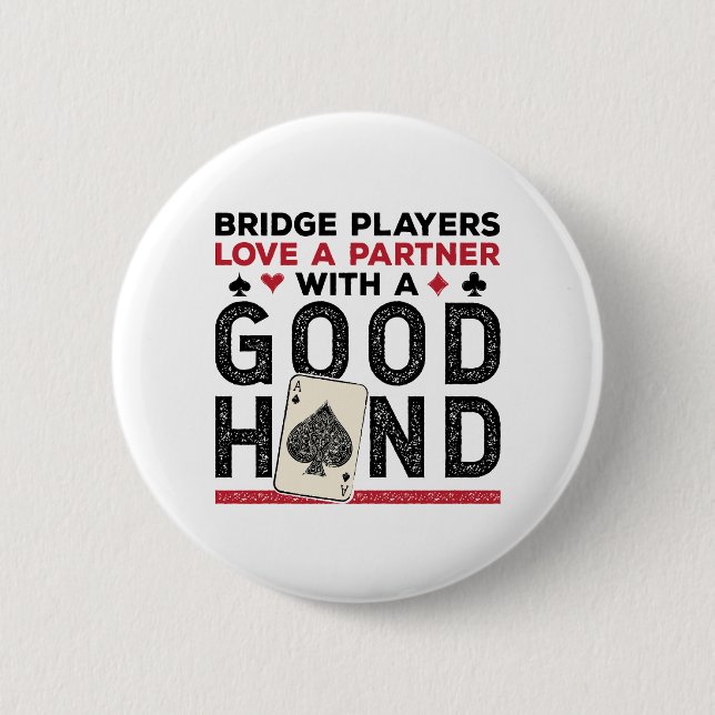 Funny Bridge Player Partner Good Hand 2 Inch Round Button (Front)
