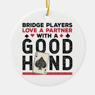 Funny Bridge Player Partner Good Hand Ceramic Ornament