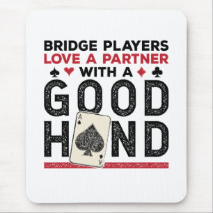 Funny Bridge Player Partner Good Hand Mouse Pad