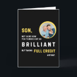 Funny Brilliant Son Photo Birthday Card<br><div class="desc">This funny birthday card for a brilliant son features a custom photo with yellow and white on a black background. With text that reads, “Son, not sure how you turned out so BRILLIANT but taking full credit anyway” it’s the perfect mix of sarcasm and love—ideal for parents who want to...</div>