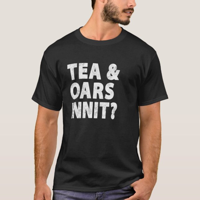 Funny British Rowing Shirt Rower Black Tea Lovers  (Front)