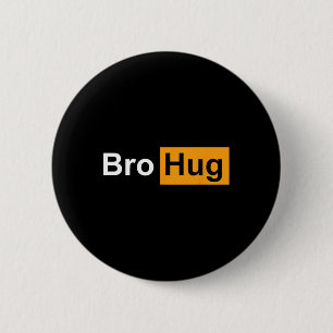 Funny Bro Hug Bodybuilding Powerlifting Sports Gym 2 Inch Round Button