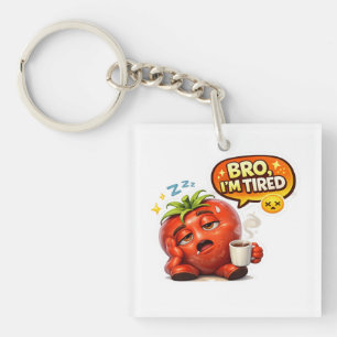 Funny Bro I'm Tired Tomato Men's Graphic T-Shirt Keychain