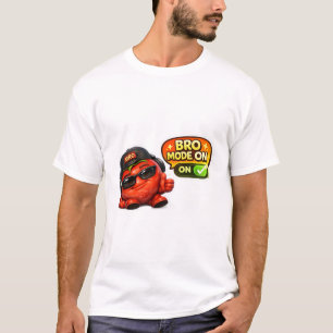 Funny Bro Mode On T-Shirt Cute Animated Characte