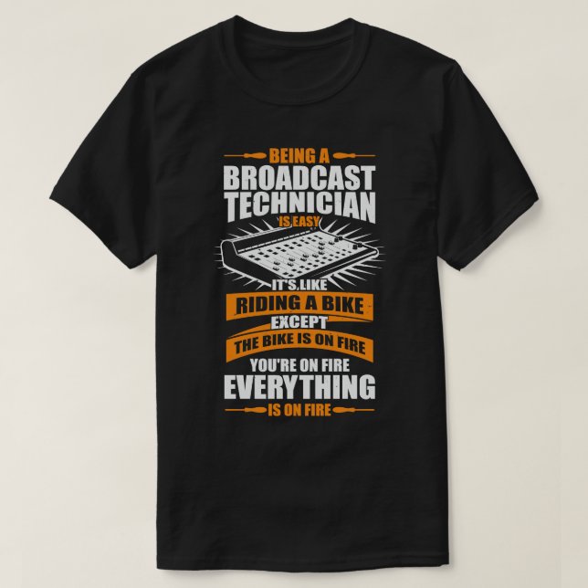 Funny Broadcast Technician Job Engineer Tech Gift T-Shirt (Design Front)