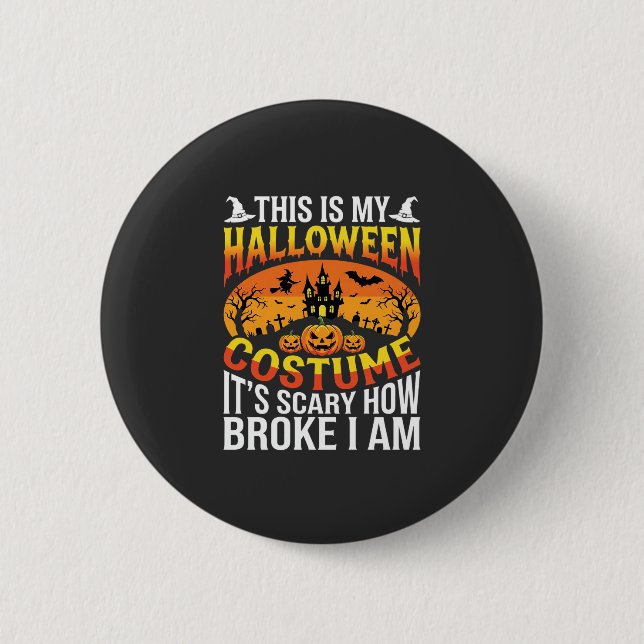Funny Broke Halloween Costume Haunted House Design 2 Inch Round Button (Front)