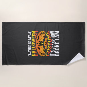 Funny Broke Halloween Costume Haunted House Design Beach Towel