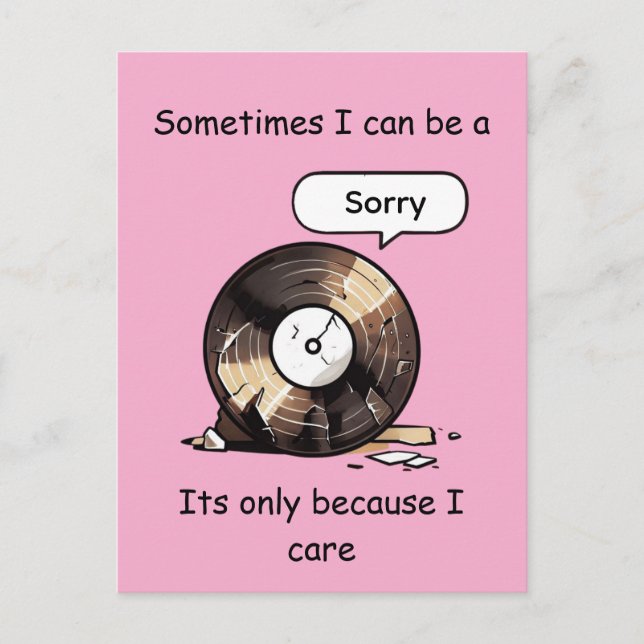 Funny Broken Record Sorry Because I Care Art Postcard (Front)