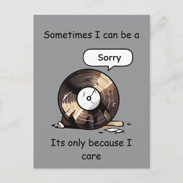 Funny Broken Record Sorry Because I Care Art Postcard (Front)