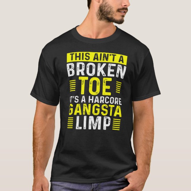 Funny Broken Toe Warrior Limp Get Well Soon Broken T-Shirt (Front)