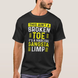 Funny Broken Toe Warrior Limp Get Well Soon Broken T-Shirt