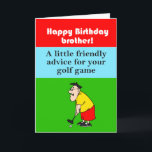 funny brother happy birthday golfer card<br><div class="desc">Great idea to send to your golf-loving brother for his birthday.  Surely you will add to his birthday celebration with the humour advising him to "take up tennis."</div>