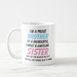 Funny Brother Mug, Brother Gift From Sister Coffee Mug<br><div class="desc">Funny Mug From your awesome sister| Funny Brother Gift| Gift for Brother| Gift Best 
Make a Perfect Preset For Your Brother!</div>