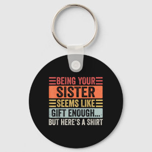 Funny Brother Sarcastic Sibling Humour Quote From Keychain