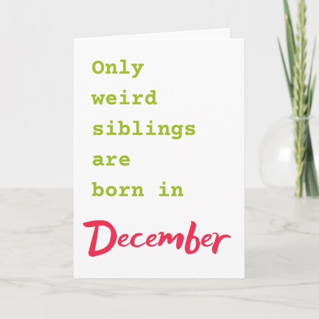 Funny brother sister December birthday card (Front)