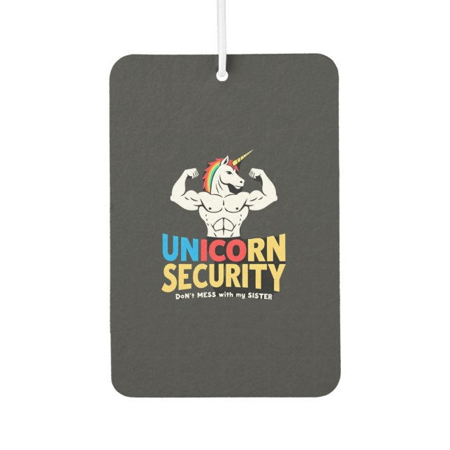 Funny Brother Unicorn Security Dont Mess With My S Air Freshener (Front)