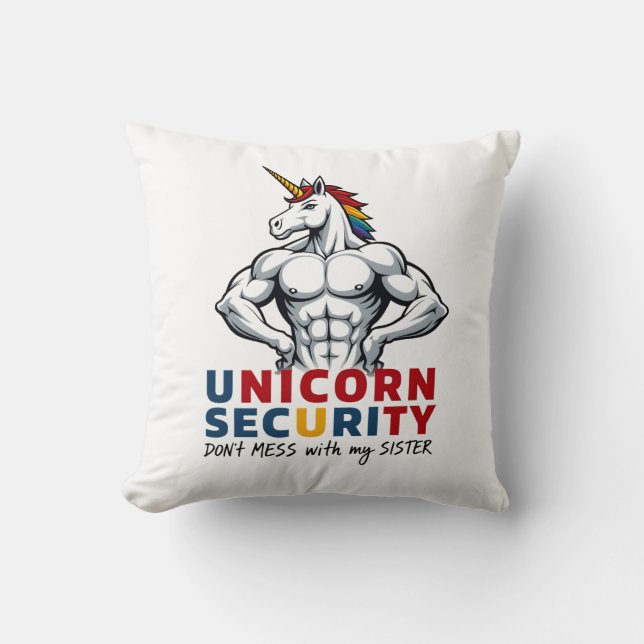 Funny Brother Unicorn Security Dont Mess With My S Throw Pillow (Front)