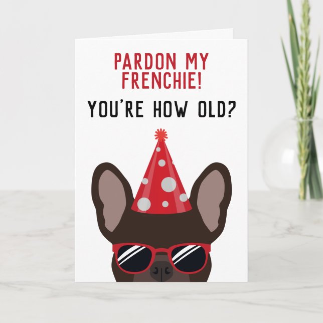 Funny Brown French Bulldog Birthday Card (Front)