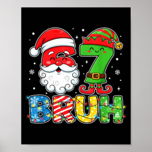 Funny Bruh 67 Six Seven Christmas 6 7 Meme Boy Gir Poster